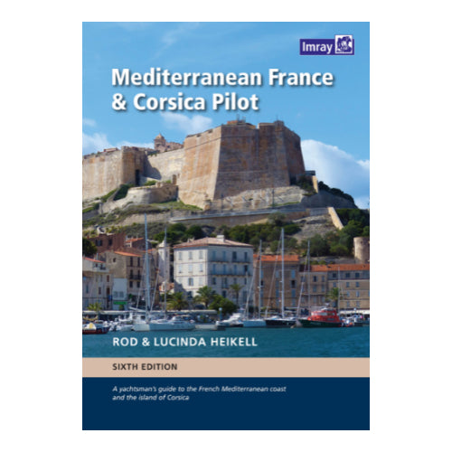 Mediterranean France and Corsica Pilot : A guide to the French Mediterranean coast and the island of Corsica