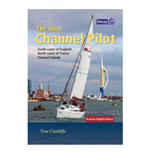 The Shell Channel Pilot: South coast of England, the North coast of France and the Channel Islands